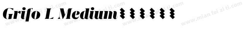 Grifo L Medium字体转换